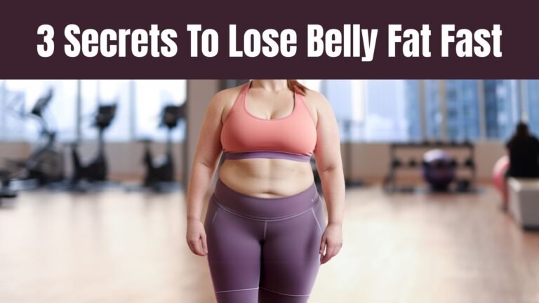 Lose Belly Fat Fast: 3 Science-Backed Secrets You Haven’t Heard